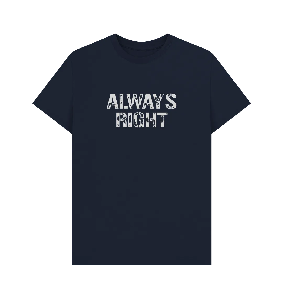 Always Right T-shirt