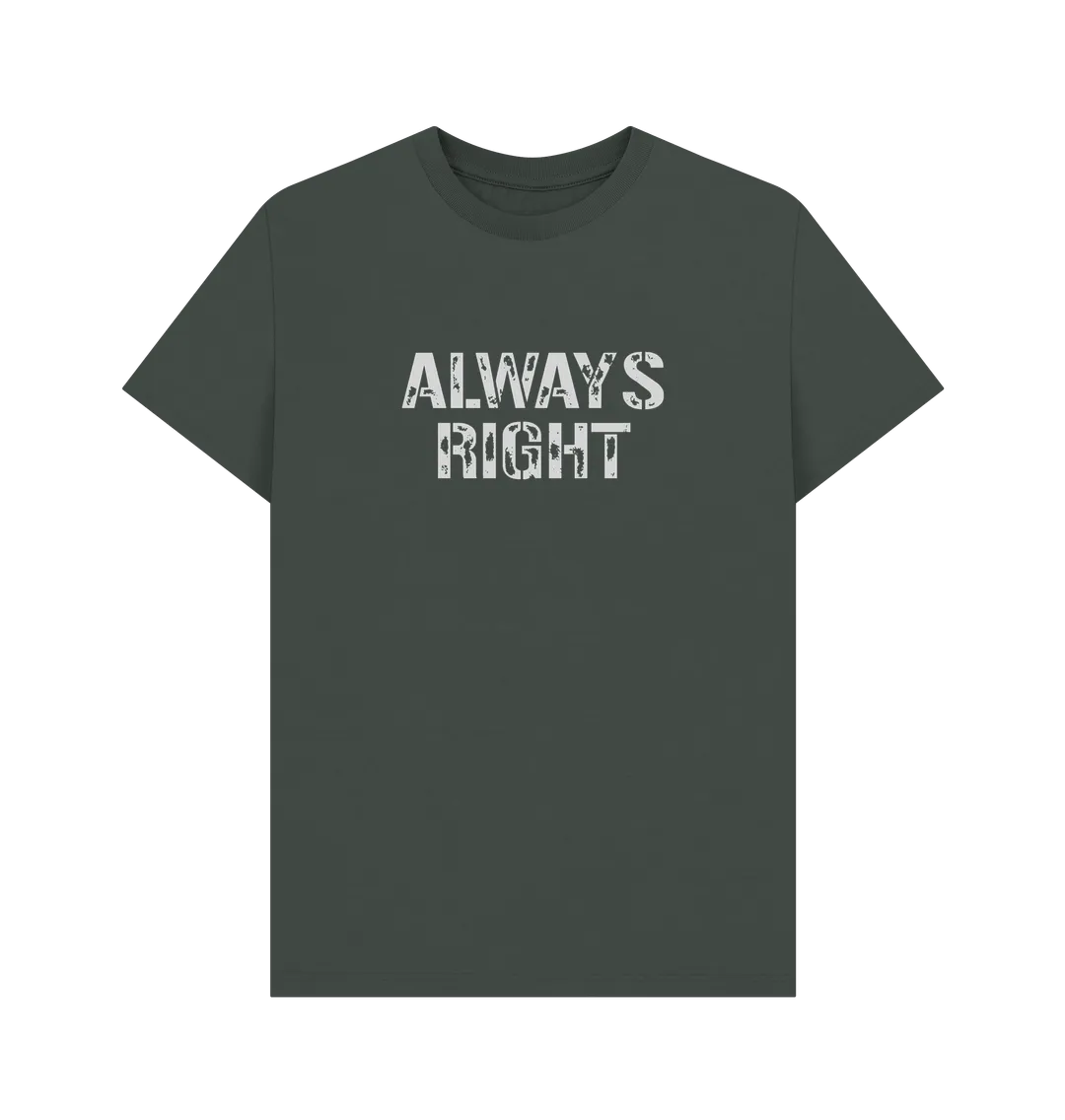 Always Right T-shirt