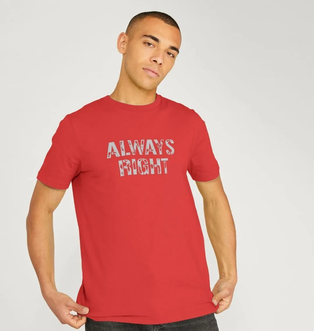 Always Right T-shirt