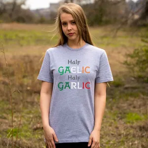 Half Gaelic Half Garlic T-Shirt