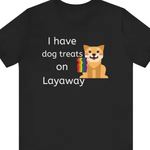 I have dog treats on Layaway