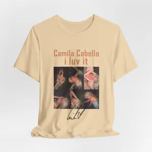 I Luv It Camila Cabello 2024 Unisex Shirt