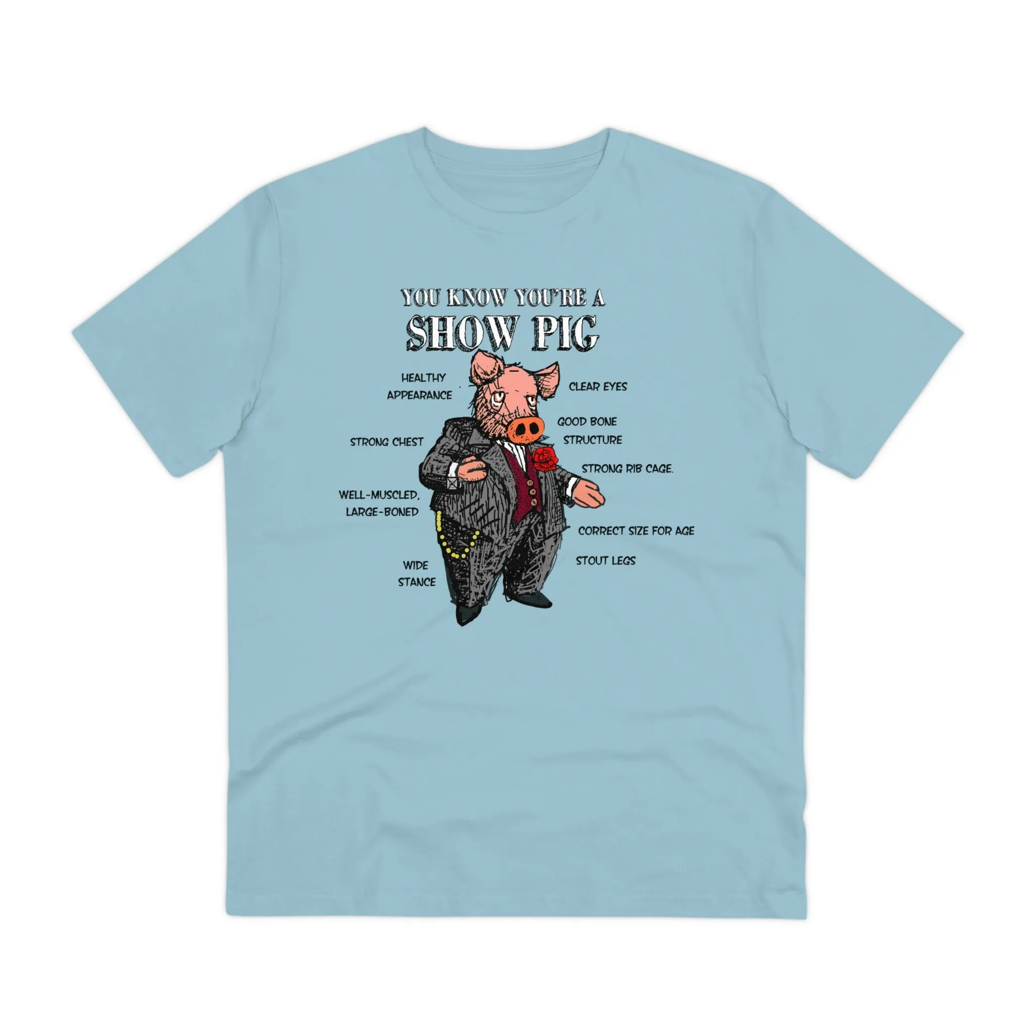 Show Pig Organic Creator T-shirt - Unisex