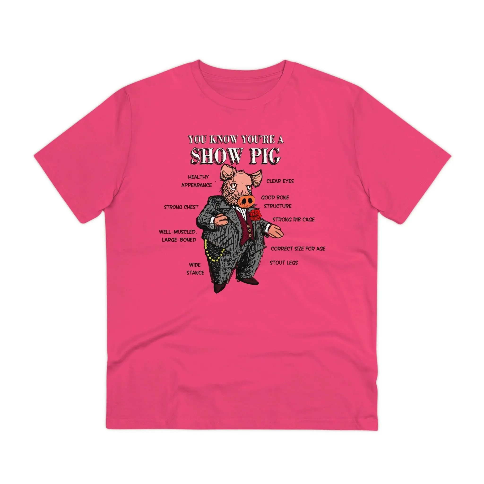 Show Pig Organic Creator T-shirt - Unisex