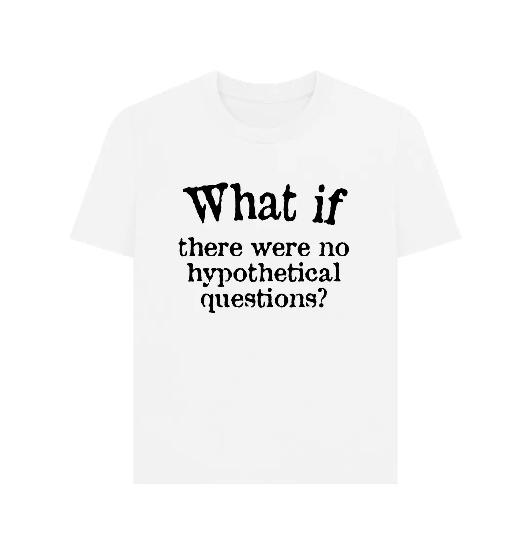 What If Women's T-shirt