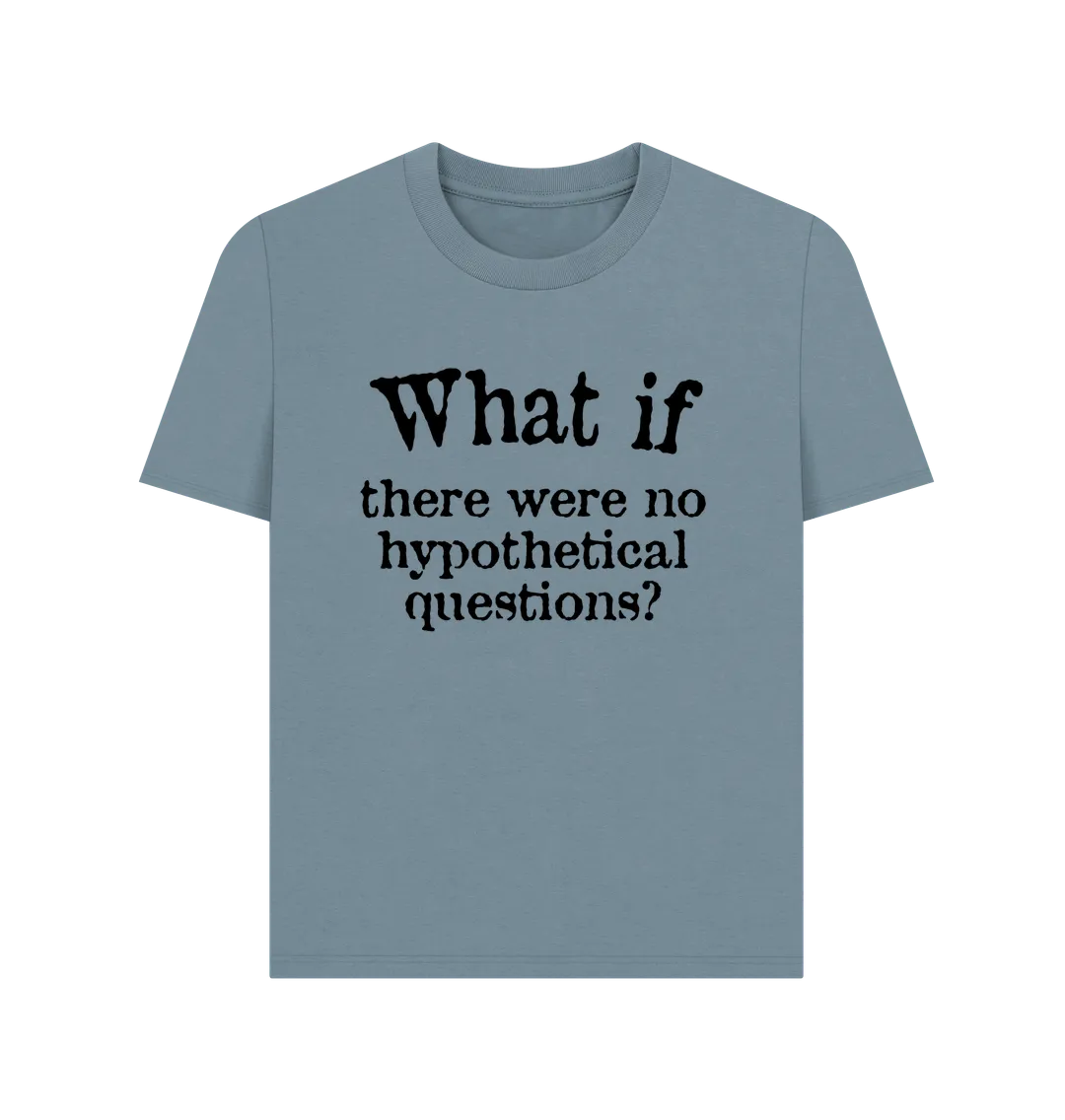 What If Women's T-shirt